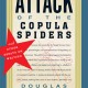 Attack of the Copula Spiders: And Other Essays on Writing