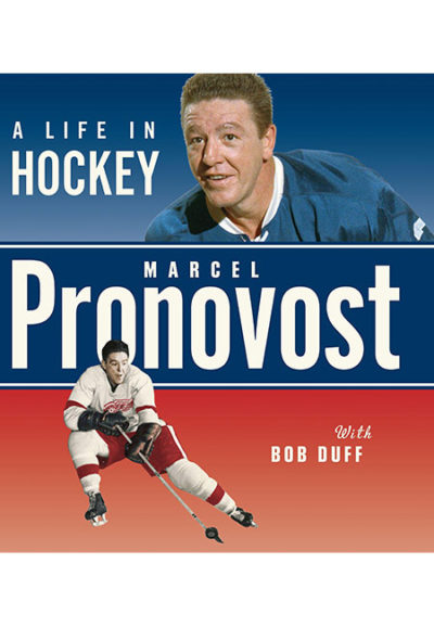 Marcel Pronovost: A Life in Hockey